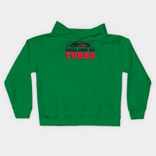 Girls love my turbo Kids Hoodie